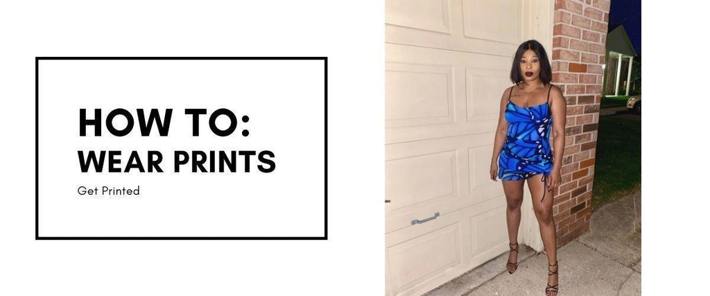 How to: Wear Prints